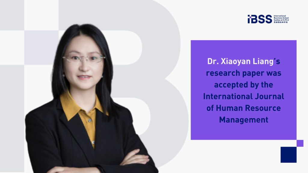 Dr. Xiaoyan Liang’s research paper was accepted by the International Journal of Human Resource Management