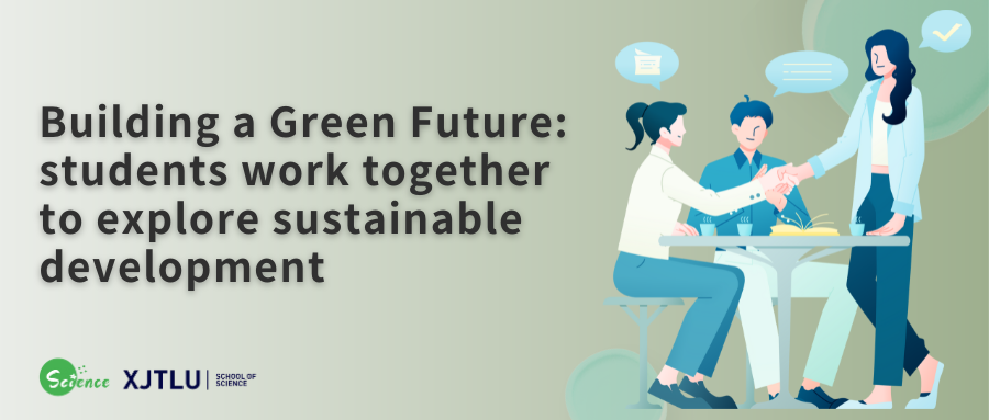 Building a Green Future: the UOL and XJTLU School of Science work together to explore sustainable development