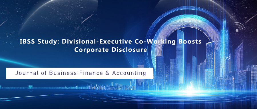 IBSS Study: Divisional-Executive Co-Working Boosts Corporate Disclosure