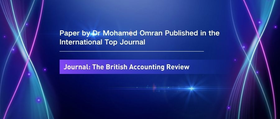 Integrated Thinking Drives Firm Value: Dr Mohamed Omran’s Study Accepted by The British Accounting Review