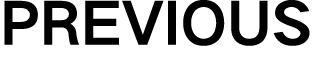 PREVIOUS